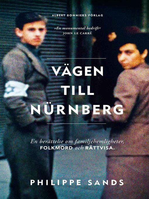 Titeldetaljer för Vägen till Nürnberg av Philippe Sands - Tillgänglig